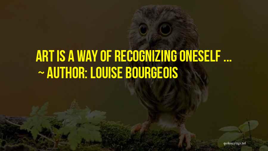 Louise Bourgeois Quotes 924671