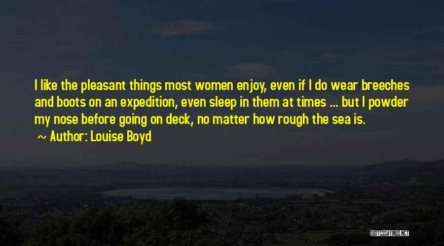 Louise Boyd Quotes 923351