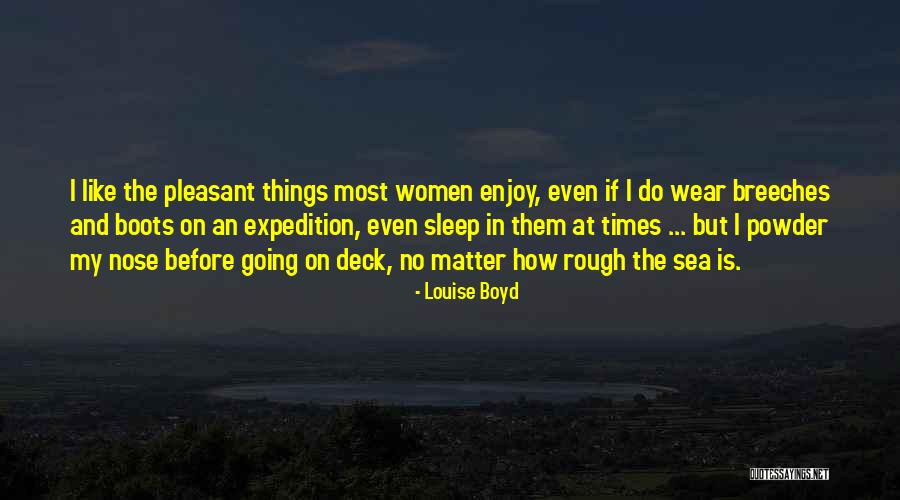 Louise Boyd Quotes 923351