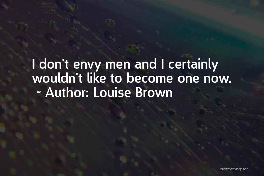 Louise Brown Quotes 1334055