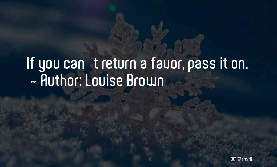Louise Brown Quotes 2121363