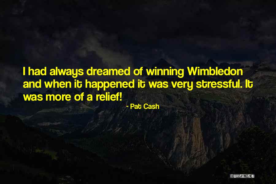 Louise Carroll Quotes By Pat Cash Louise Carroll Quotes By Pat Cash