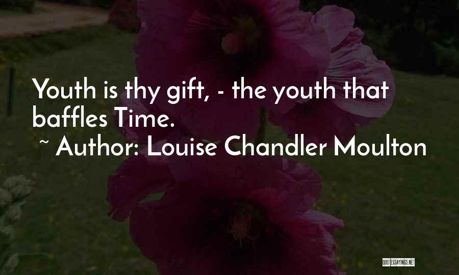 Louise Chandler Moulton Quotes 1150343
