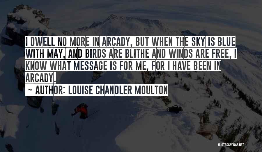 Louise Chandler Moulton Quotes 1472667