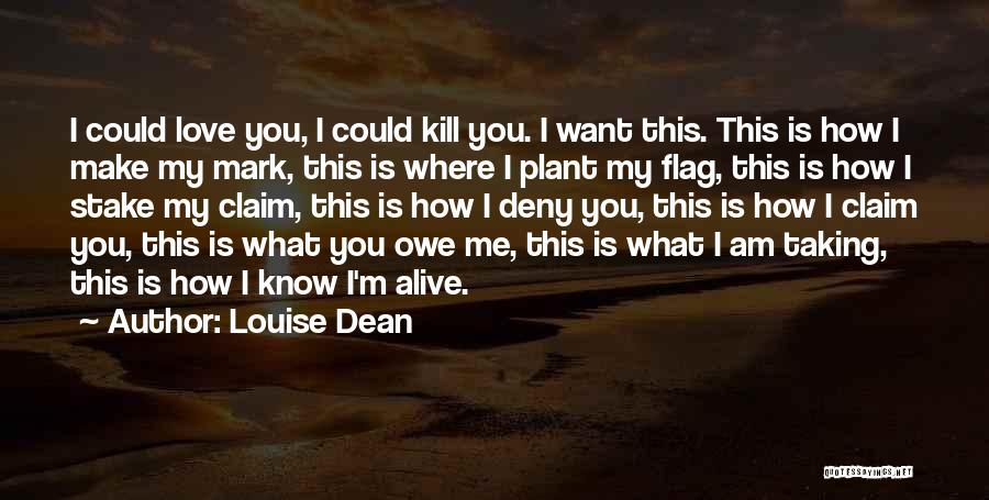 Louise Dean Quotes 2239855