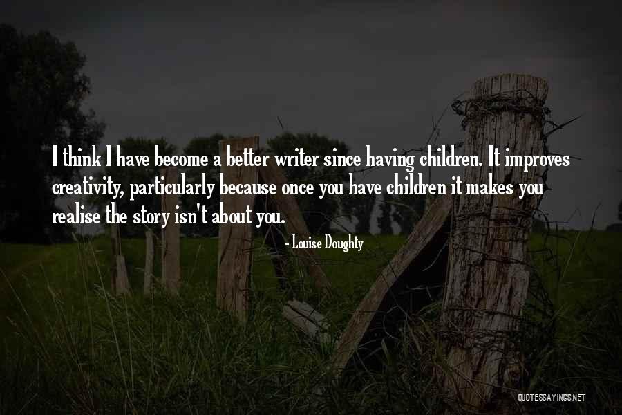 Louise Doughty Quotes 1388369 Louise Doughty Quotes 1388369