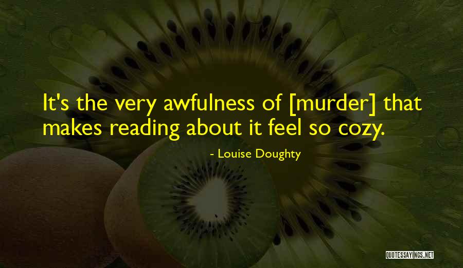 Louise Doughty Quotes 684010