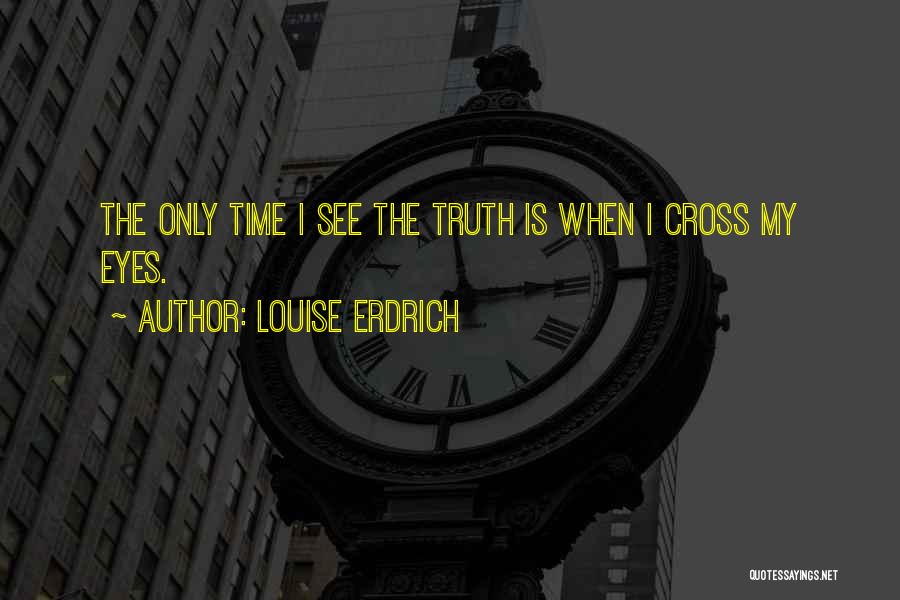 Louise Erdrich Quotes 1204944