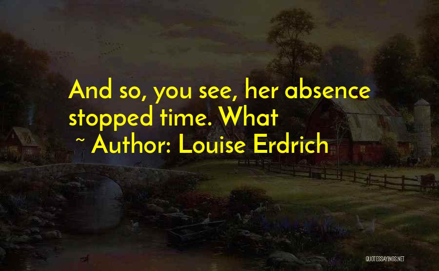 Louise Erdrich Quotes 1474136