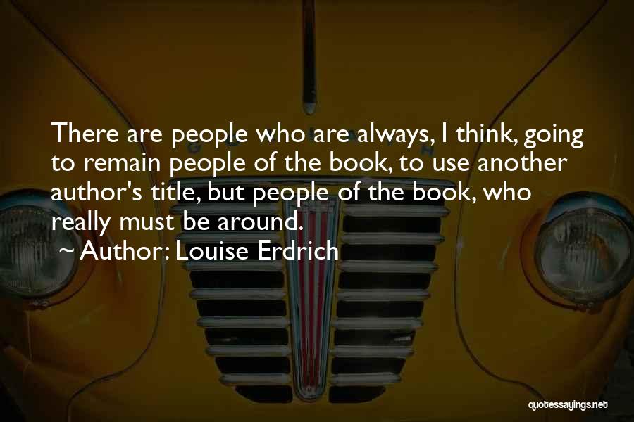 Louise Erdrich Quotes 1579001