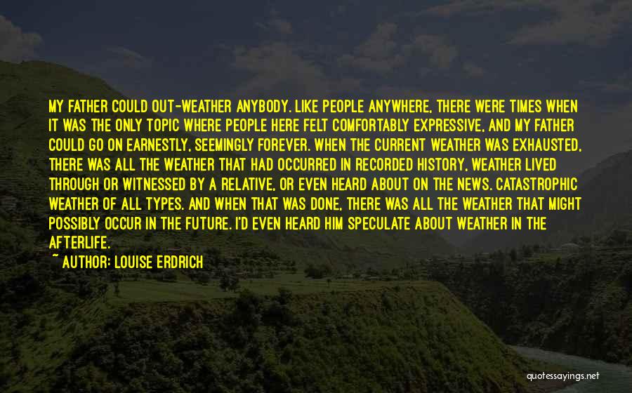 Louise Erdrich Quotes 1749114