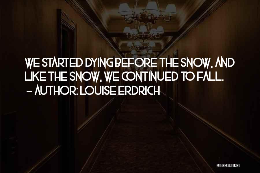 Louise Erdrich Quotes 681467