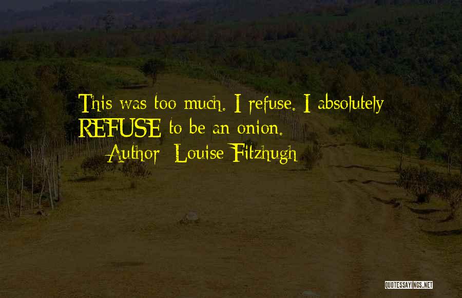 Louise Fitzhugh Quotes 1360484