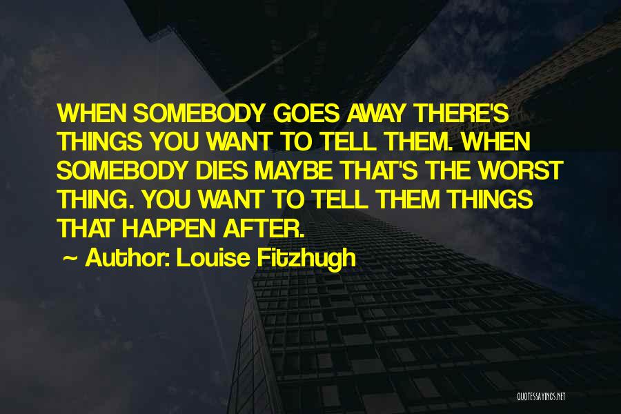 Louise Fitzhugh Quotes 1757698