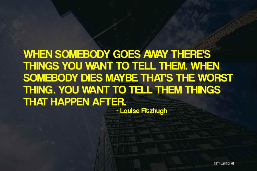Louise Fitzhugh Quotes 1757698 Louise Fitzhugh Quotes 1757698