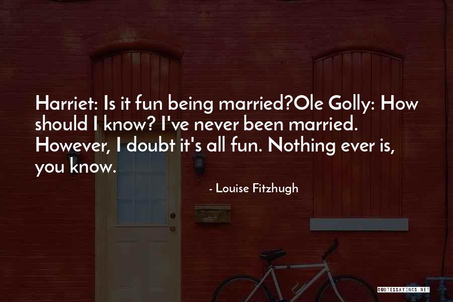 Louise Fitzhugh Quotes 689539 Louise Fitzhugh Quotes 689539
