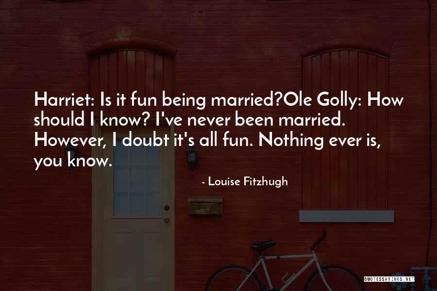 Louise Fitzhugh Quotes 689539