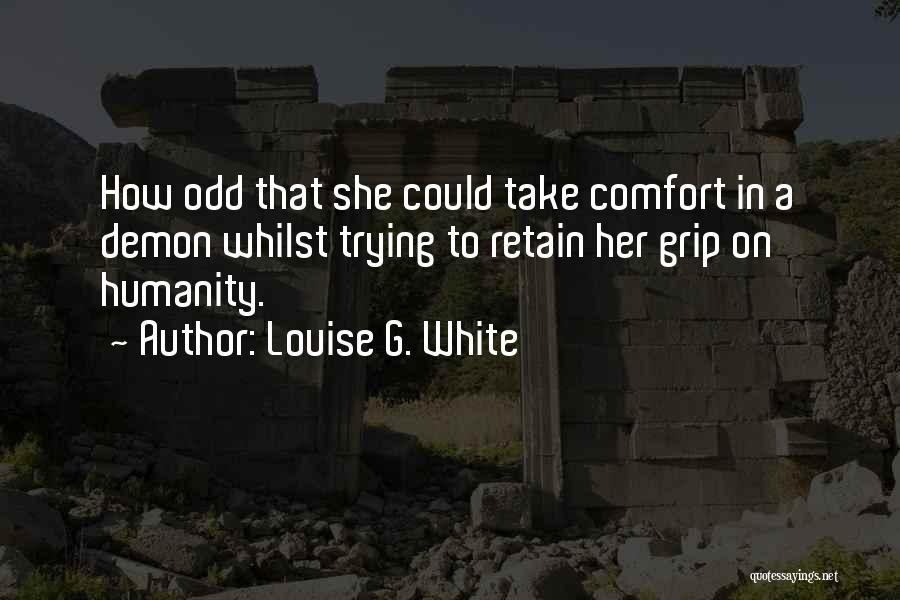 Louise G. White Quotes 1043705