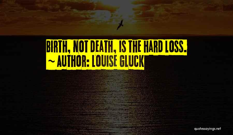 Louise Gluck Quotes 1036644