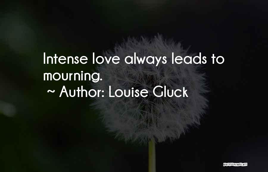 Louise Gluck Quotes 1193529