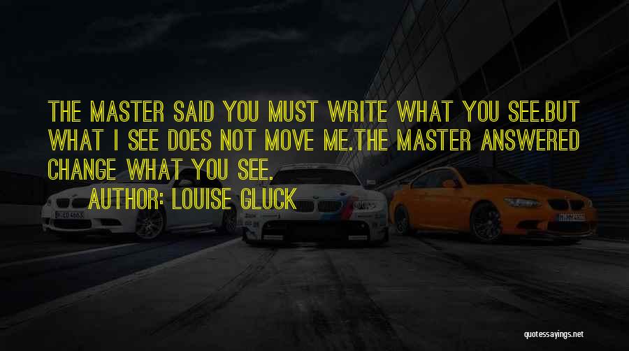 Louise Gluck Quotes 1196164