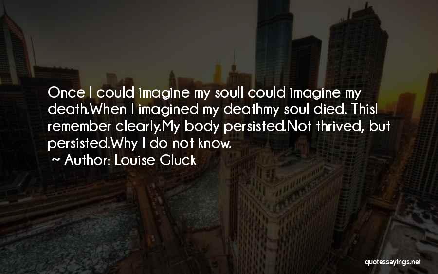Louise Gluck Quotes 2086677