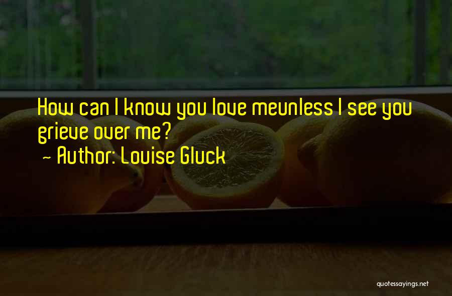 Louise Gluck Quotes 428676