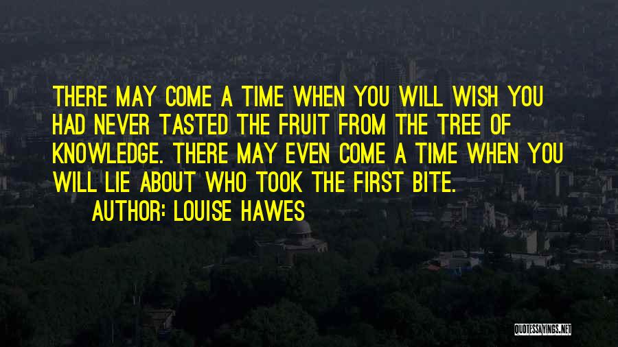 Louise Hawes Quotes 1144538