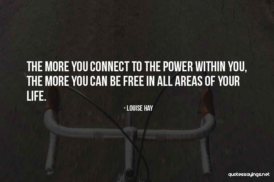 Louise Hay The Power Is Within You Quotes By Louise Hay Louise Hay The Power Is Within You Quotes By Louise Hay