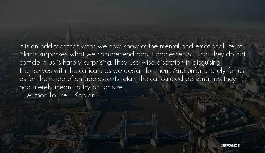Louise J. Kaplan Quotes 1174396 Louise J. Kaplan Quotes 1174396
