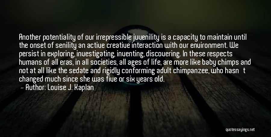 Louise J. Kaplan Quotes 181620 Louise J. Kaplan Quotes 181620
