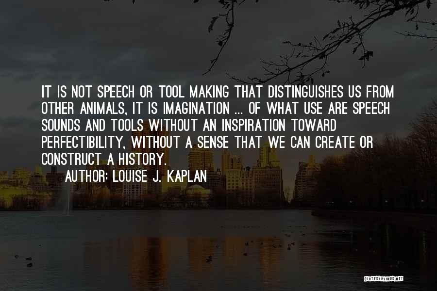 Louise J. Kaplan Quotes 397006