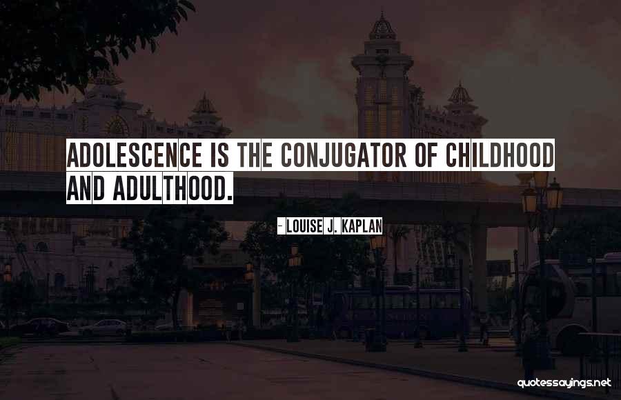 Louise J. Kaplan Quotes 634072 Louise J. Kaplan Quotes 634072