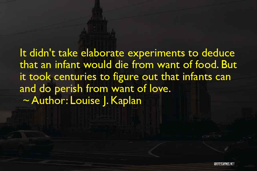 Louise Kaplan Quotes By Louise J. Kaplan