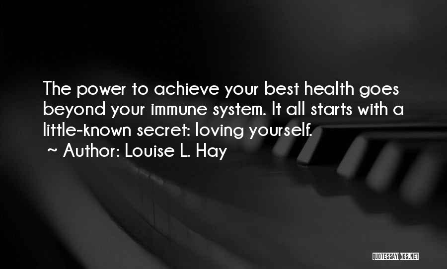 Louise L Hay Best Quotes By Louise L. Hay