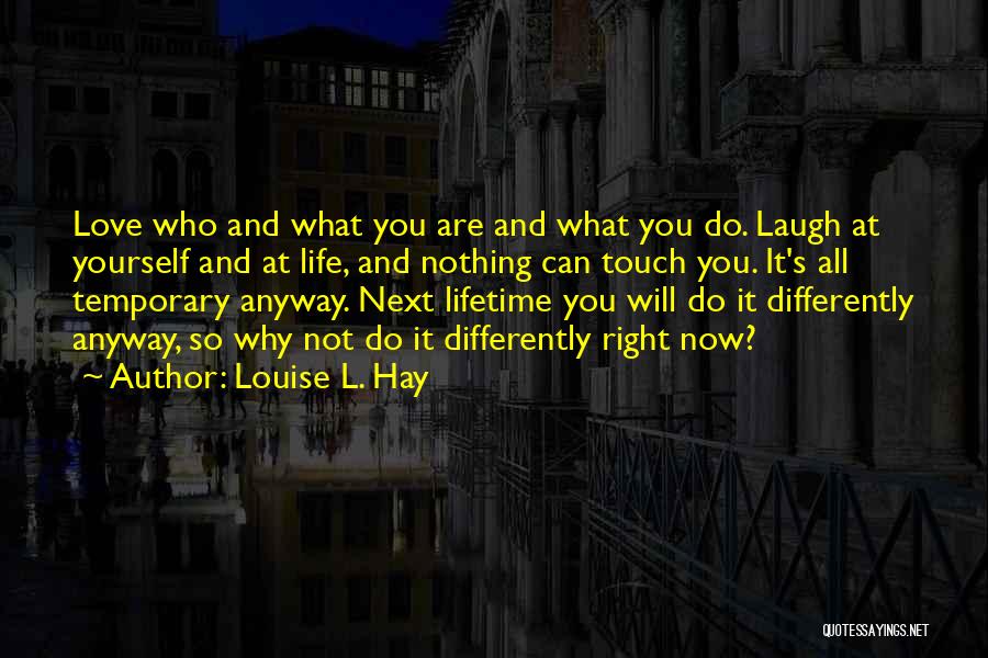 Louise L. Hay Quotes 1250121