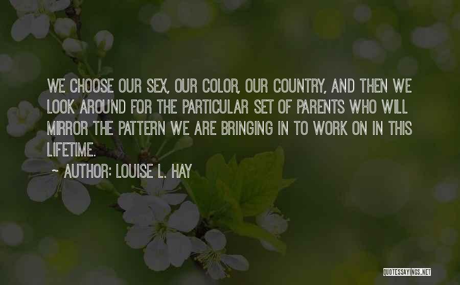 Louise L. Hay Quotes 1275284