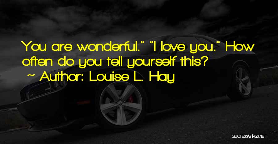 Louise L. Hay Quotes 1882825