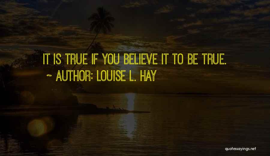 Louise L. Hay Quotes 1898729