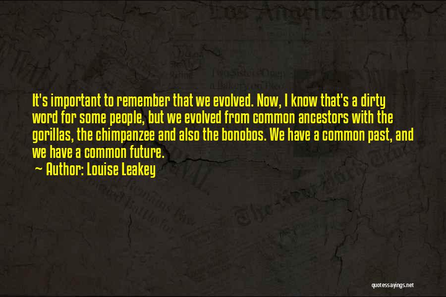 Louise Leakey Quotes 1001678