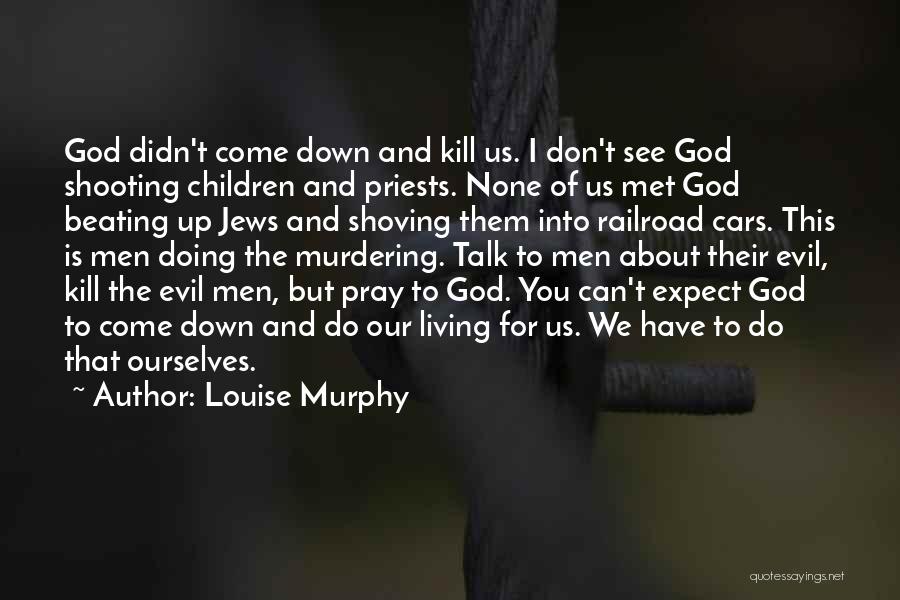 Louise Murphy Quotes 1878674