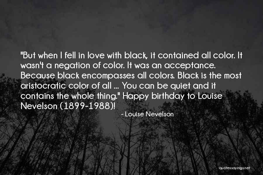 Louise Nevelson Quotes 945004