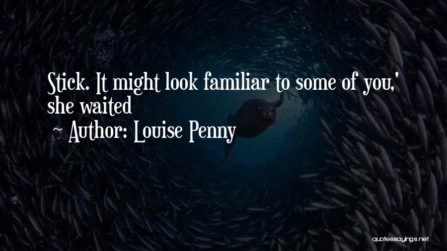 Louise Penny Quotes 837827