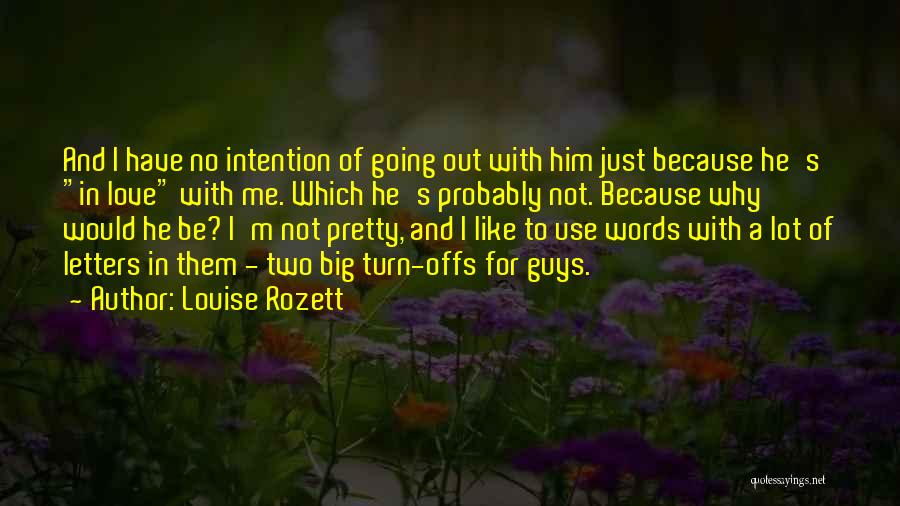 Louise Rozett Quotes 1547635