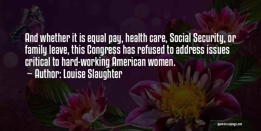 Louise Slaughter Quotes 1746175