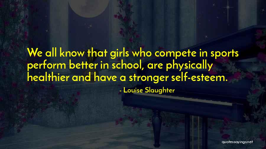 Louise Slaughter Quotes 574100