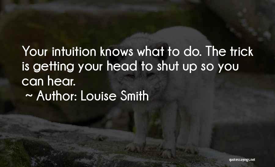 Louise Smith Quotes 606142