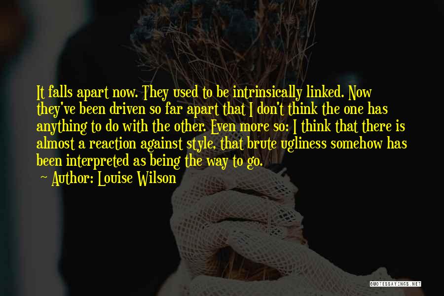 Louise Wilson Quotes 1746742