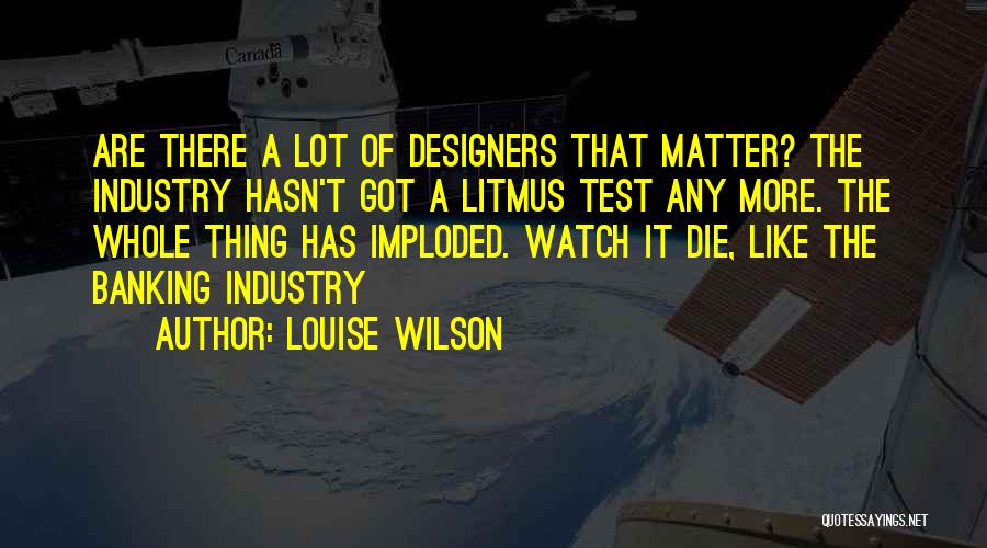 Louise Wilson Quotes 2242592