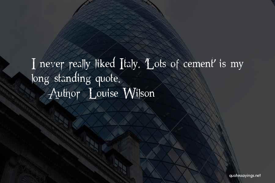 Louise Wilson Quotes 345775